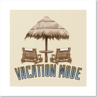 Vacation mode Posters and Art